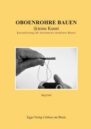 Oboenrohre Bauen, (k)eine Kunst 